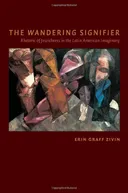 The Wandering Signifier: Rhetoric of Jewishness in the Latin American Imaginary