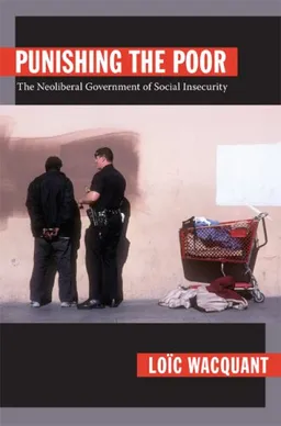 עטיפת הספר Punishing the Poor: The Neoliberal Government of Social Insecurity (a John Hope Franklin Center Book) מאת Loïc Wacquant