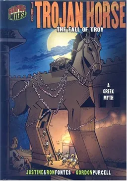 עטיפת הספר The Trojan Horse: The Fall of Troy: a Greek MYth (Graphic Universe) מאת Ron Fontes