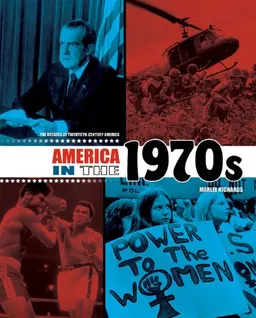 America in the 1970s (The Decades of Twentieth-Century America)