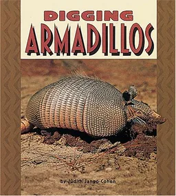 Digging Armadillos (Pull Ahead Books)