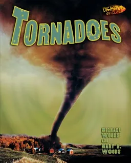 Tornadoes (Disasters Up Close)