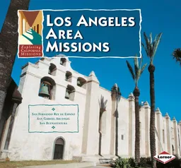עטיפת הספר Los Angeles Area Missions (Exploring California Missions) מאת Dianne M. MacMillan