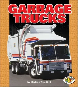 עטיפת הספר Garbage Trucks (Pull Ahead Books) מאת Marlene Targ Brill