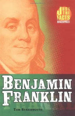 Benjamin Franklin (Just the Facts Biographies)