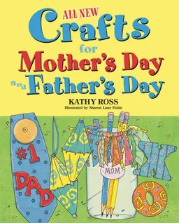 עטיפת הספר All New Crafts for Mother's and Father's Day (All-New Holiday Crafts for Kids) מאת Kathy Ross