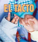 El Tacto/touching (Mi Primer Paso Al Mundo Real - Los Sentidos/First Step Nonfiction - Senses) (Spanish Edition)
