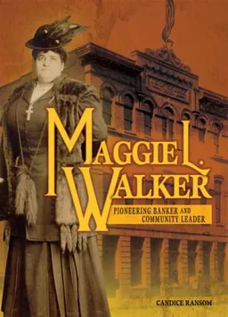 Maggie L. Walker: Pioneering Banker and Community Leader (Trailblazer Biographies)
