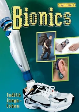 עטיפת הספר Bionics (Cool Science) מאת Judith Jango-Cohen