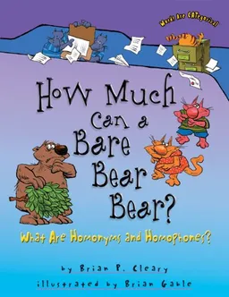 עטיפת הספר How Much Can a Bare Bear Bear?: What Are Homonyms and Homophones? (Words Are Categorical) מאת Brian P. Cleary