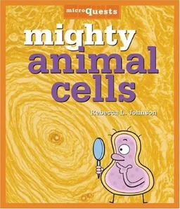 עטיפת הספר Mighty Animal Cells (Microquests) מאת Rebecca L. Johnson