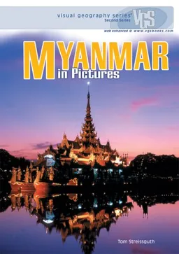 Myanmar in Pictures (Visual Geography. Second Series)