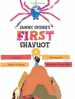 עטיפת הספר Sammy Spider's First Shavuot (Sammy Spider Set) מאת Sylvia A. Rouss