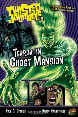 עטיפת הספר Twisted Journeys 3: Terror in Ghost Mansion (Graphic Universe) מאת Paul D. Storrie