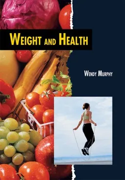 Weight and Health (Twenty-First Century Medical Library)