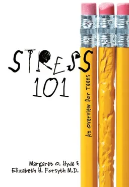 Stress 101: An Overview for Teens (Teen Overviews)