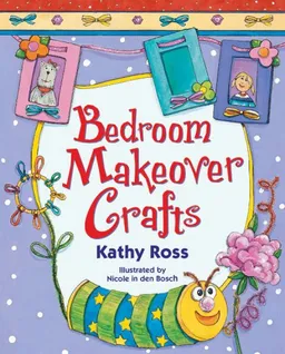 Bedroom Makeover Crafts (Girl Crafts)