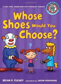 עטיפת הספר Whose Shoes Would You Choose?: A Long Vowel Sounds Book With Consonant Digraphs (Sounds Like Reading) מאת Brian P. Cleary