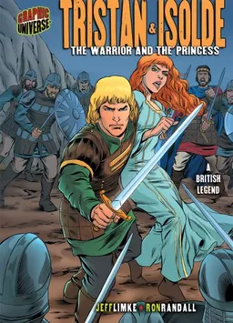 עטיפת הספר Tristan & Isolde: The Warrior and the Princess : A British Legend (Graphic Universe) מאת Jeff Limke