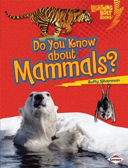 עטיפת הספר Do You Know About Mammals? (Lightning Bolt Books - Meet the Animal Groups) מאת Buffy Silverman