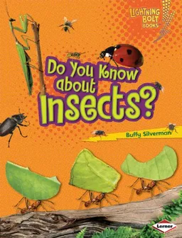 Do You Know About Insects? (Lightning Bolt Books - Meet the Animal Groups)