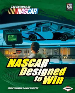 עטיפת הספר NASCAR Designed to Win (The Science of Nascar) מאת Mark Stewart