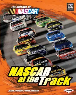 עטיפת הספר NASCAR at the Track (The Science of Nascar) מאת Mark Stewart