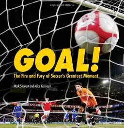 עטיפת הספר Goal!: The Fire and Fury of Soccer's Greatest Moment (Exceptional Sports Titles for Intermediate Grades) מאת Mark Stewart