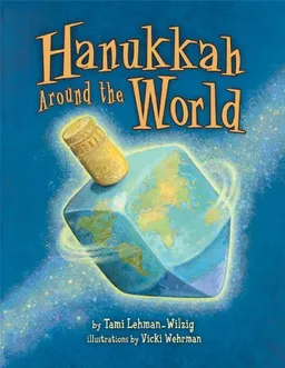 עטיפת הספר Hanukkah Around the World מאת Tami Lehman-Wilzig