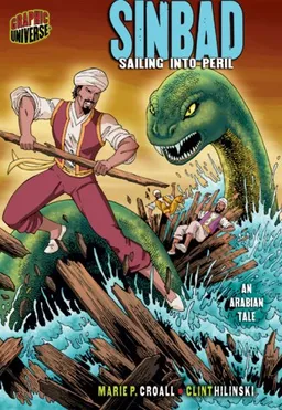 Graphic Myths and Legends Sinbad: Sailing into Peril: an Arabian Tale