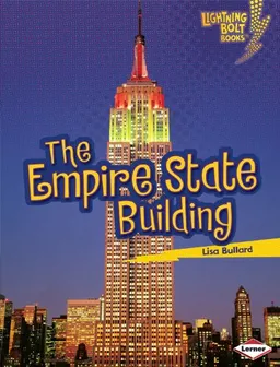 The Empire State Building (Lightning Bolt Books - Famous Places)
