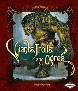Giants, Trolls, and Ogres (Fantasy Chronicles)