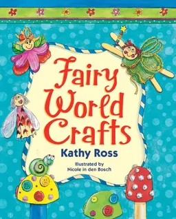 עטיפת הספר Fairy World Crafts (Girl Crafts) מאת Kathy Ross
