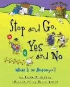 עטיפת הספר Stop and Go, Yes and No: What Is an Antonym? (Words Are Categorical) מאת Brian P. Cleary