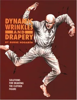 Dynamic Wrinkles and Drapery: Solutions for Drawing the Clothed Figure (Practical Art Books)
