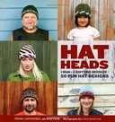HatHeads: 1 Man + 2 Knitting Needles = 50 Fun Hat Designs