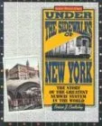 עטיפת הספר Under the Sidewalks of New York: The Story of the Greatest Subway System in the World מאת Brian J. Cudahy