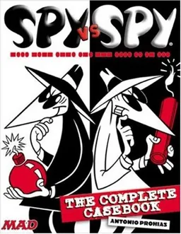 Spy vs. Spy: The Complete Casebook