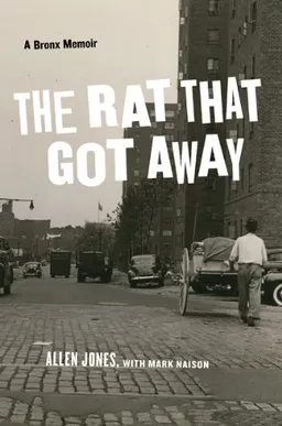 עטיפת הספר The Rat That Got Away: A Bronx Memoir מאת Mark Naison