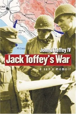 עטיפת הספר Jack Toffey's War: A Son's Memoir מאת John J. Toffey IV