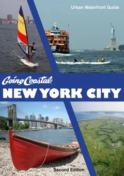 עטיפת הספר Going Coastal New York City: Urban Waterfront Guide, Second Edition מאת Barbara LaRocco