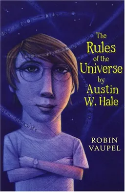 Rules of the Universe by Austin W. Hale