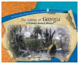 The Colony of Georgia (The Library of the Thirteen Colonies and the Lost Colony)