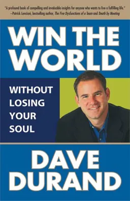 עטיפת הספר Win the World (Without Losing Your Soul) מאת Dave Durand