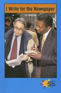 עטיפת הספר I Write for the Newspaper (Real Readers - Upper Emergent) מאת Sy Wagner