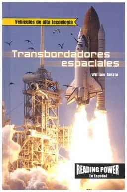 Transbordadores Espaciales/the Space Shuttle (Vehiculos De Alta Tecnologia) (Spanish Edition)