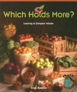 עטיפת הספר Which Holds More? Learning To Compare Volume (Math - Early Emergent) מאת Eliza Robbins