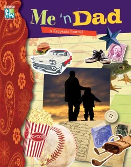 Me 'n Dad: A Scrapbook Journal