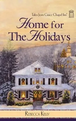 Tales from Grace Chapel Inn series: Home for the Holidays (Tales of Grace Chapel Inn)