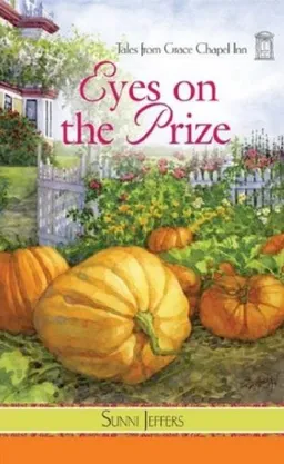 Tales from Grace Chapel Inn series: Eyes on the Prize (Tales of Grace Chapel Inn)